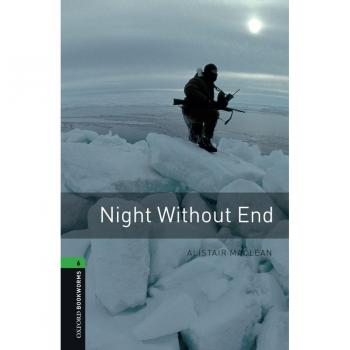Oxford Bookworms 6. Night without End: Reader