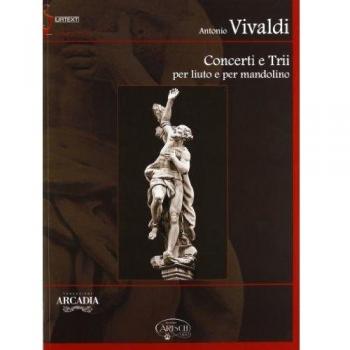 Antonio Vivaldi: Concerti e Trii per Liuto e Mandolino