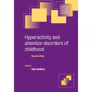 Cambridge Press Hyperactivity and Attention Disorders in Childhood - 2nd Edition Paperback