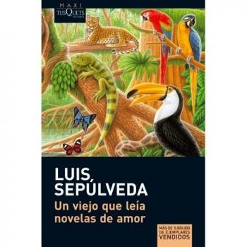 Un viejo que leía novelas de amor - Luis Sepulveda