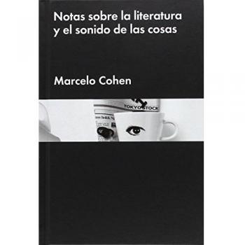 Notas sobre la literatura y el sonido de las cosas