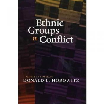 Ethnic Groups in Conflict, Updated Edition With a New Preface