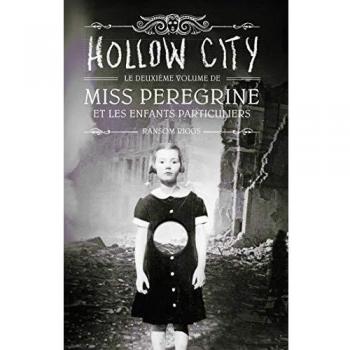 Miss Peregrine, Tome 02: Hollow city