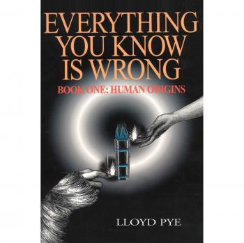 Todo lo que Sabes Está Equivocado: Libro 1 - Orígenes Humanos (Pasta Blanda)