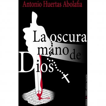 LA OSCURA MANO DE DIOS