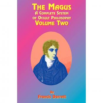The Magus Book 2: Complete Occult Philosophy System (Paperback Edition)
