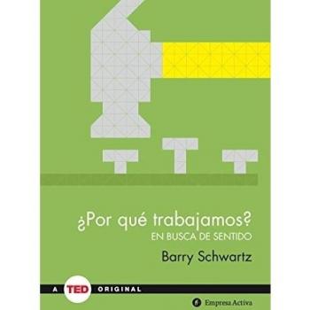 ¿Por qué trabajamos?: En busca de sentido