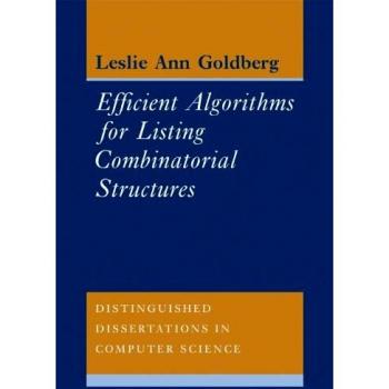Algoritmos Eficientes para Listar Estructuras Combinatorias (Tesis Distinguida en Ciencias de la Computación, Volumen 5) - Edición Rústica