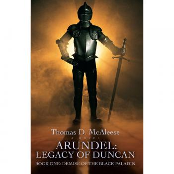 Arundel: Legado de Duncan - Libro Uno: La Caída del Paladín Negro