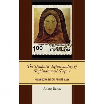 The Vedantic Relationality of Rabindranath Tagore: Harmonizing the One and Its Many (Explorations in Indic Traditions) - Academic Book on Philosophy and Theology