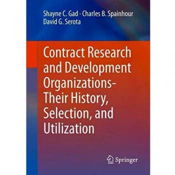 Contract Research and Development Organizations-their History, Selection, and Utilization