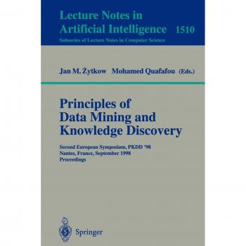 Data Mining and Knowledge Discovery: Proceedings of the Second European Symposium, PKDD'98 (Lecture Notes in Computer Science)