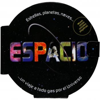 Espacio: Estrellas, planetas, naves... Un viaje a todo gas por el universo