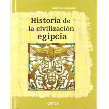 Historia de la civilización egipcia - Douglas J Brewer