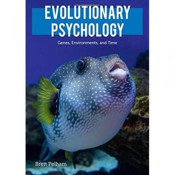 Red Globe Press Evolutionary Psychology: Genes, Environments, and Time (Original Version)