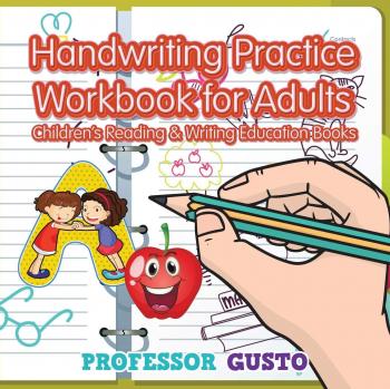 Cuaderno de Práctica de Caligrafía para Adultos: Educación en Lectura y Escritura Infantil