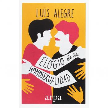 Elogio de la homosexualidad - Luis Alegre