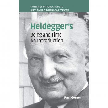 Heidegger's Being and Time: A Comprehensive Introduction to Key Philosophical Texts