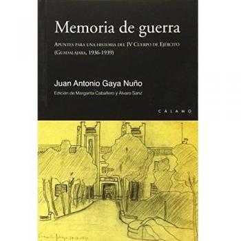 Memoria De Guerra: Apuntes para una historia del IV Cuerpo de Ejército