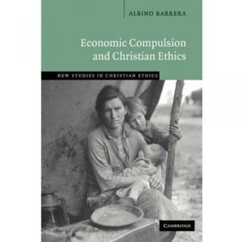 Ética Cristiana y Coacción Económica (Nuevos Estudios en Ética Cristiana, Volumen 24)