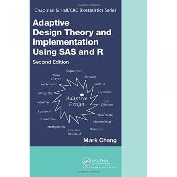 Adaptive Design Theory and Implementation with SAS and R: Taylor Edition