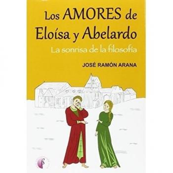 Los amores de Eloisa y Abelardo: La sonrisa de la filosofía