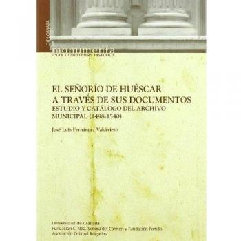El Señorío de Huéscar a través de sus documentos