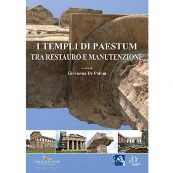 I templi di Paestum. Tra restauro e manutenzione