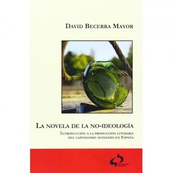 LA NOVELA DE LA NO-IDEOLOGIA