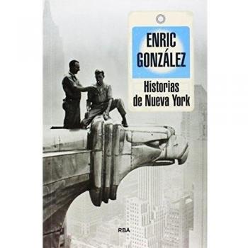 Historias de Nueva York - Enric Gonzalez Torralba
