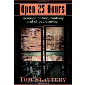 Open 25 Horas: Ciencia Ficción, Fantasía y Cuentos de Fantasmas - Tom Slattery (Tapa Blanda)