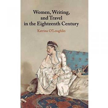 Mujeres, Escritura y Viajes en el Siglo XVIII