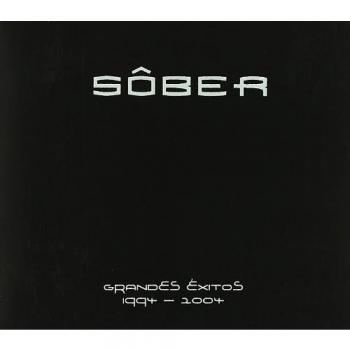 Sober / Grandes Exitos 1994 - 2004 - Sober