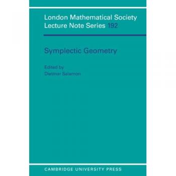 Serie de Notas de Conferencias de la Sociedad Matemática de Londres: Geometría Simplectica (Volumen 192)