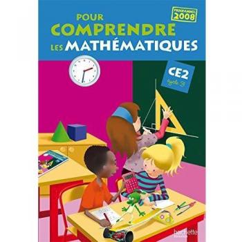 Guía Pedagógica para Comprender las Matemáticas CE2 - Manual del Estudiante Ed. 2010