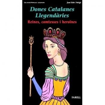 _Dones catalanes llegendaries. Reines, comtesses i herones: 27