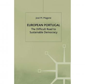 European Portugal: The Difficult Road to Sustainable Democracy