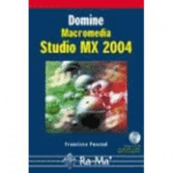 Domine Macromedia Studio MX 2004.