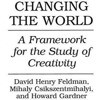 Changing the World: A Framework for the Study of Creativity