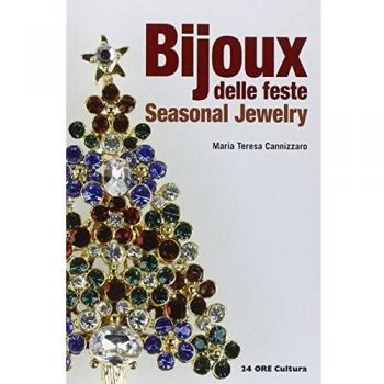 Bijoux delle feste. Seasonal jewerly. Ediz. italiana e inglese