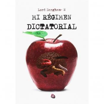 Mi régimen dictatorial