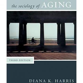 Sociology of Aging, Third Edition
