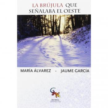 La brújula que señalaba el Oeste