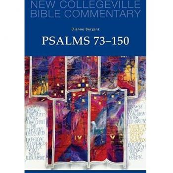 Psalms 73-150: New Collegeville Old Testament Commentary Volume 23 by Dianne Bergant