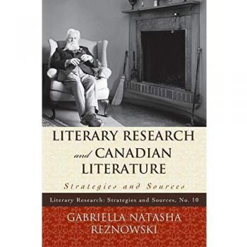 Canadian Literature Research Guide: Strategies and Sources for Literary Studies