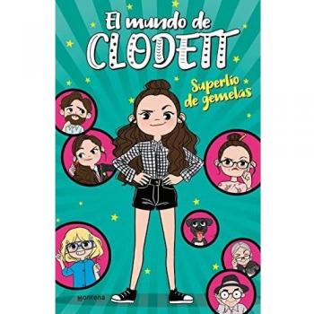 Superlío de gemelas (El mundo de Clodett 1)