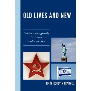 Vidas Viejas y Nuevas: Inmigrantes Soviéticos en Israel y América - Edith Rogovin Frankel