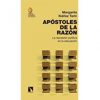 Apostoles de la razón: La represión política en la educación: 757