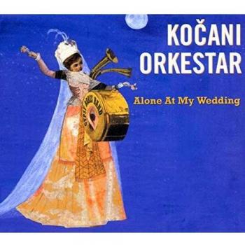 Kocani Orkestar - Solo at My Wedding (Import)