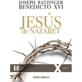 Jesús de Nazaret - Joseph Ratzinger (benedicto Xvi)